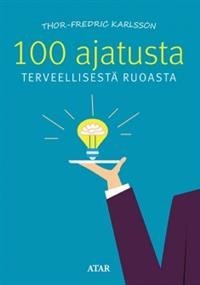 100 ajatusta terveellisestä ruoasta