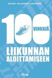 100 vinkkiä liikunnan aloittamiseen