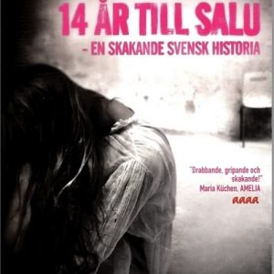 14 år till salu : en skakande svensk historia