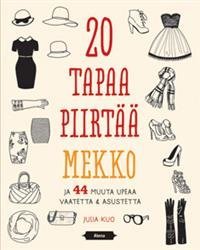 20 tapaa piirtää mekko ja 44 muuta upeaa vaatetta & asustetta