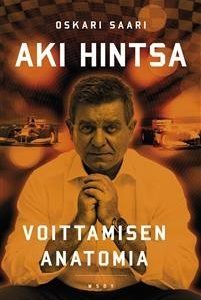 Aki Hintsa - Voittamisen anatomia