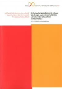 Aktiivisuutta ja osallistumista tukeva fysioterapia aivoverenkiertohäiriöön sairastuneiden alkuvaiheen kuntoutuksessa
