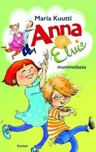 Anna ja Elvis mummolassa