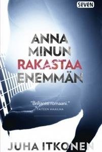 Anna minun rakastaa enemmän