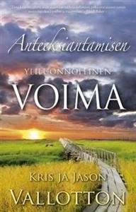 Anteeksiantamisen yliluonnollinen voima