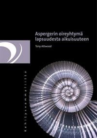 Aspergerin oireyhtymä lapsuudesta aikuisuuteen