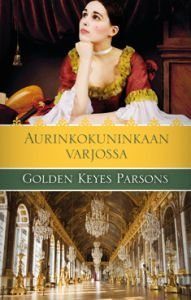 Aurinkokuninkaan varjossa