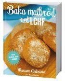 Baka matbröd med LCHF