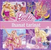 Barbie - Ihanat tarinat