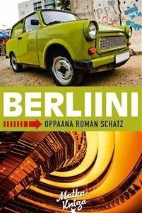 Berliini - Oppaana Roman Schatz