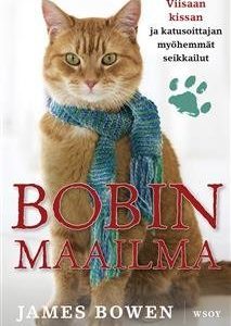 Bobin maailma: Viisaan kissan ja katusoittajan myöhemmät seikkailut
