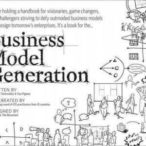 Business Model Generation: A Handbook for Visionaries