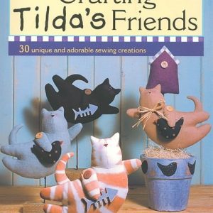 Crafting Tilda's Friends