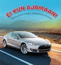 Ei kun ajamaan!