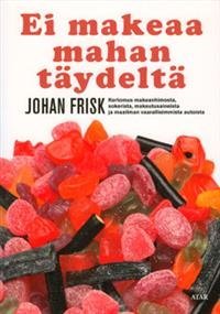 Ei makeaa mahan täydeltä