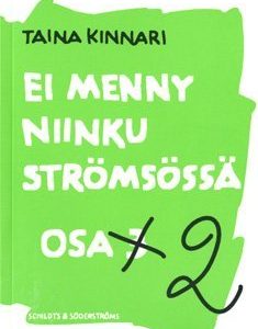 Ei menny niinku Strömsössä 2