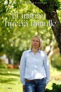 Ei mitään hyvää minulle