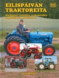 Eilispäivän traktoreita