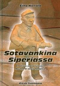 Eino Hietala - Sotavankina Siperiassa