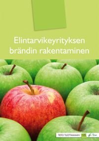 Elintarvikeyrityksen brändin rakentaminen