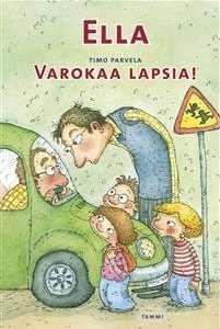 Ella. Varokaa lapsia!