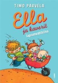 Ella ja kaverit lapsenvahteina