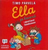 Ella ja kaverit rakentavat ihmekoneen (cd)