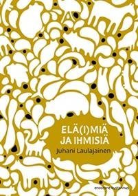 Elä(i)miä ja ihmisiä