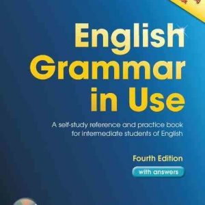 English Grammar in Use with Answers: A Self-Study Reference and Practice Book for Intermediate Learners of English [With CDROM]