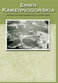 Ennen Kamennogorskia - Antrean historiaa muinaisajoilta vuoteen 1944