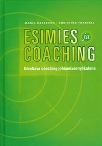 Esimies ja coaching Oivaltava coaching johtamisen työkaluna