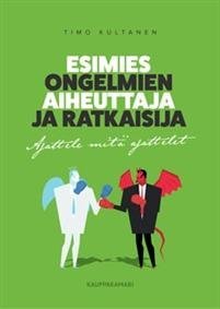 Esimies ongelmien aiheuttaja ja ratkaisija