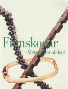 Finnskogar - Metsäsuomalaiset