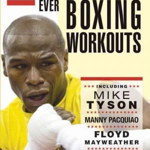 Greatest Ever Boxing Workouts