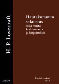 Hautakummun salaisuus sekä muita kertomuksia ja kirjoituksia