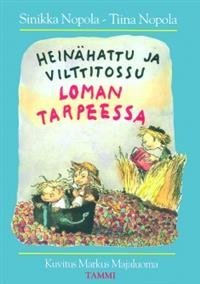 Heinähattu ja Vilttitossu loman tarpeessa