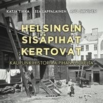 Helsingin sisäpihat kertovat