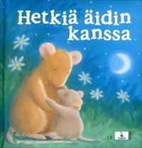 Hetkiä äidin kanssa