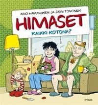 Himaset - kaikki kotona? (yhteisnide)