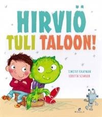 Hirviö tuli taloon!