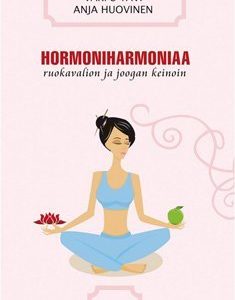 Hormoniharmoniaa ruokavalion ja joogan keinoin