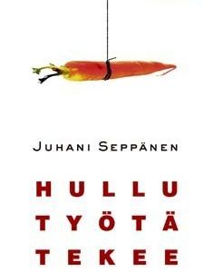 Hullu työtä tekee