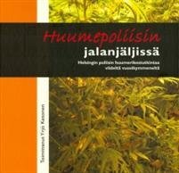 Huumepoliisin jalanjäljissä