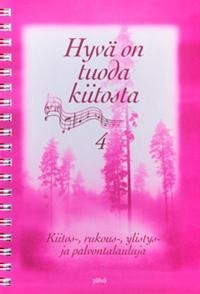 Hyvä on tuoda kiitosta 4