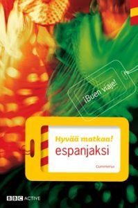 Hyvää matkaa! espanjaksi (+cd)