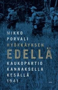 Hyökkäyksen edellä - Kaukopartio Kannaksella kesällä 1941