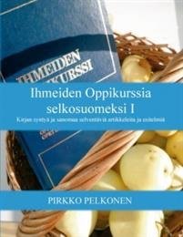 Ihmeiden Oppikurssia selkosuomeksi I