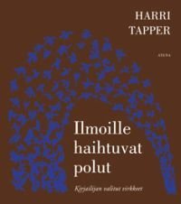 Ilmoille haihtuvat polut - Kirjailijan parhaat virkkeet