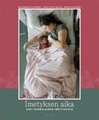 Imetyksen aika - uusi suomalainen imetyskirja