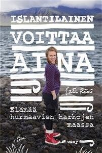 Islantilainen voittaa aina. Elämää hurmaavien harhojen maassa